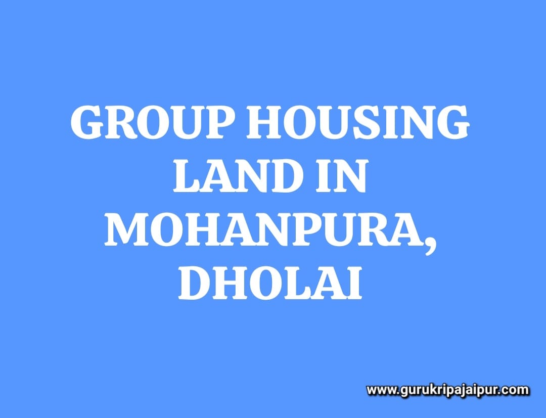 group housing land in mohanpura, residential land for sale in mohanpura